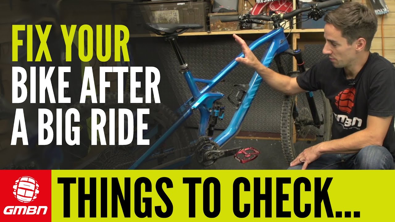 Essential Bike Checks After A Big Ride Mountain Bike Maintenance
