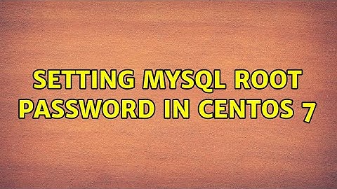Unix & Linux: Setting mysql root password in CentOS 7 (4 Solutions!!)