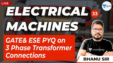 GATE& ESE PYQ on 3phase Transformer Connections | Lec 33 | Electrical Machines | Bhanu Prakash  Sir