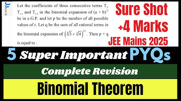 Binomial Theorem in JEE: 5 Must-Solve JEE Mains 2025 Questions! | JEE PYQs