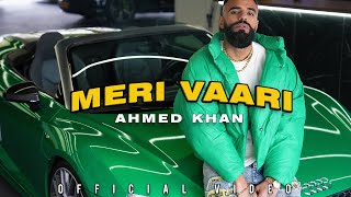Ahmed Khan - Meri Vaari From the EP 'My Turn'
