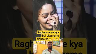 ye kya bol diya remo sir ko🤣🤣🤣#shorts #raghav #shortsfeed#funny #comedy #shortsviral #shortsviral