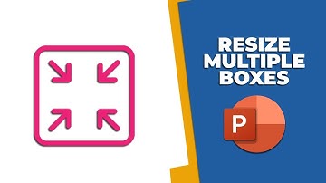 How to resize multiple boxes in PowerPoint