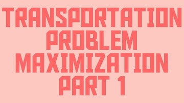 LEARN TO SOLVE TRANSPORTATION PROBLEM MAXIMIZATION CASE PART 1 BY VAM + MODI IN EASY STEPS