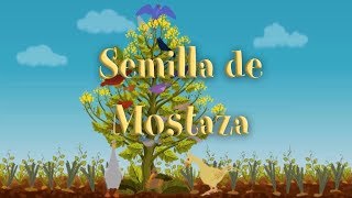 Parábola de La Semilla de Mostaza - Valivan