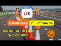 🚧 Overnight UK Roadworks Report: 1st - 2nd May 26