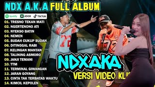 Download Lagu NDX AKA FULL ALBUM TERBARU VIRAL 2025 / TRESNO TEKAN MATI, NGERTENONO ATI MP3 Download Lagu NDX AKA FULL ALBUM TERBARU VIRAL 2025 / TRESNO TEKAN MATI, NGERTENONO ATI MP3