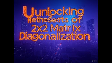 38- Differential Equations| Module 3| Part 8| Diagonalization of a 2×2 Matrix | Step-by-Step |