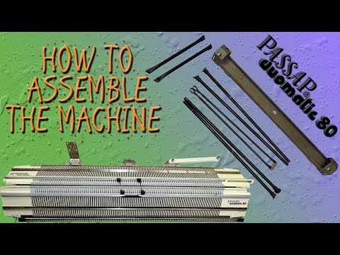 How to Assemble the Passap Duomatic 80 Knitting Machine