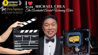 I ❤️ My Job: That Accidental Award-Winning Actor, Michael Chua!