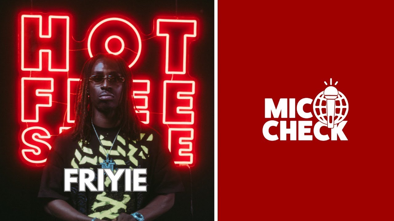 Watch Friyie - Shared Info | Mic Check by Hot Freestyle on YouTube Watch Friyie - Shared Info | Mic Check by Hot Freestyle on YouTube