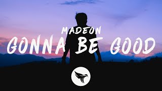 Madeon - Gonna Be Good (Lyrics)