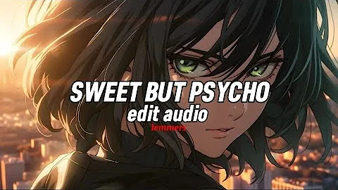 sweet but psycho - Ava max [edit audio]