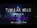 Tubular Bells (Theme From The Exorcist - Mike Oldfield Cover)