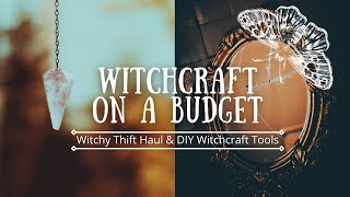 Practice witchcraft on budget | witchy thrift haul | Free witchcraft supplies