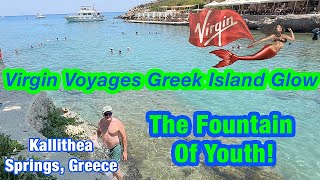 Grow Younger in Kallithea Springs! Greece / Virgin Cruise / Resilient Lady