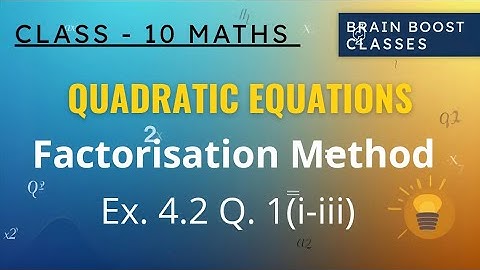 📘Ex 4.2 Q.1(i-iiii) |Quadratic Equations | Class 10 Maths