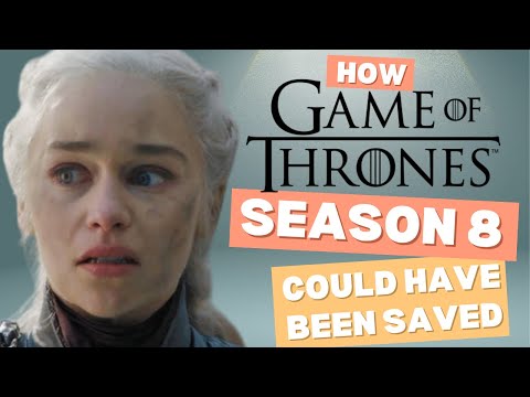 How Game of Thrones Season 8 Could've Been Saved