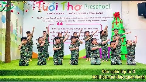 HÁT MÃI KHÚC QUÂN HÀNH - TỐP CA LỚP LÁ 3 TRƯỜNG MẦM NON TUỔI THƠ MONTESSORI  #mamnonmontessori