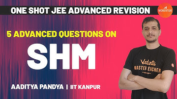 5 Advanced Level Questions on SHM 🔥 | One Shot JEE Advanced 2020 Revision | JEE Physics | Vedantu