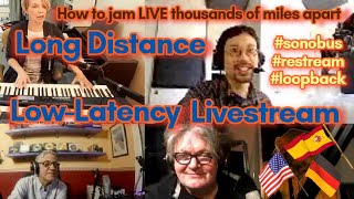 Low Latency, Long Distance Livestream Jam! #sonobus #loopback #restream