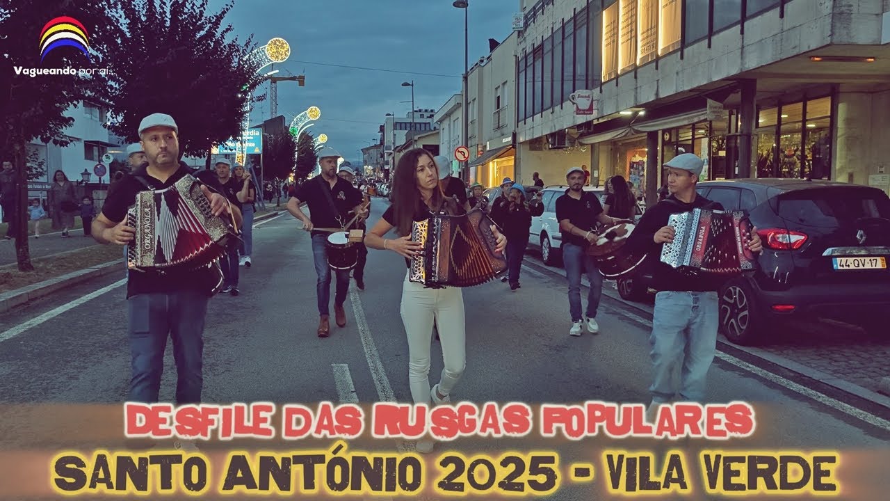 Desfile das Rusgas Populares - Santo António 2025 - Vila Verde