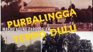 ALUN-ALUN PURBALINGGA di masa lampau/jaman dulu
