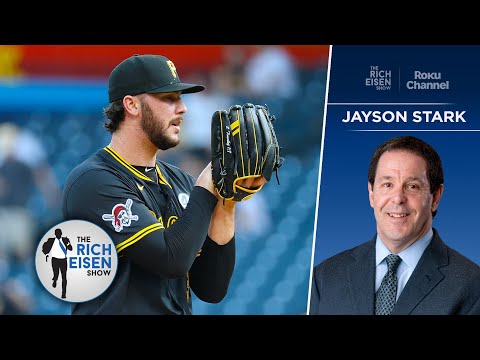 The Athletic’s Jayson Stark on Pirates’ “Malpractice” in Building Around Skenes | Rich Eisen Show