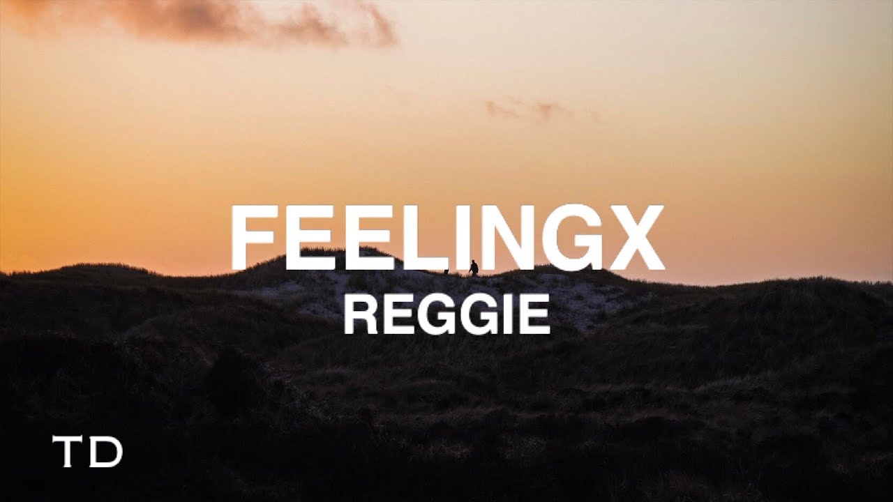 Watch Reggie - Feelingx (Lyrics) on YouTube Watch Reggie - Feelingx (Lyrics) on YouTube