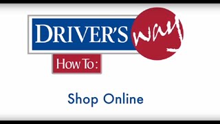 How To Shop Online at Driver's Way