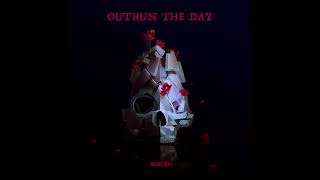 Outrun the Day - Burden