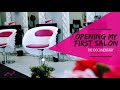 Opening My First Salon | The Documentary |