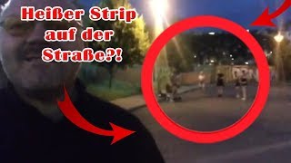 Strip auf der Straße gefilmt!!