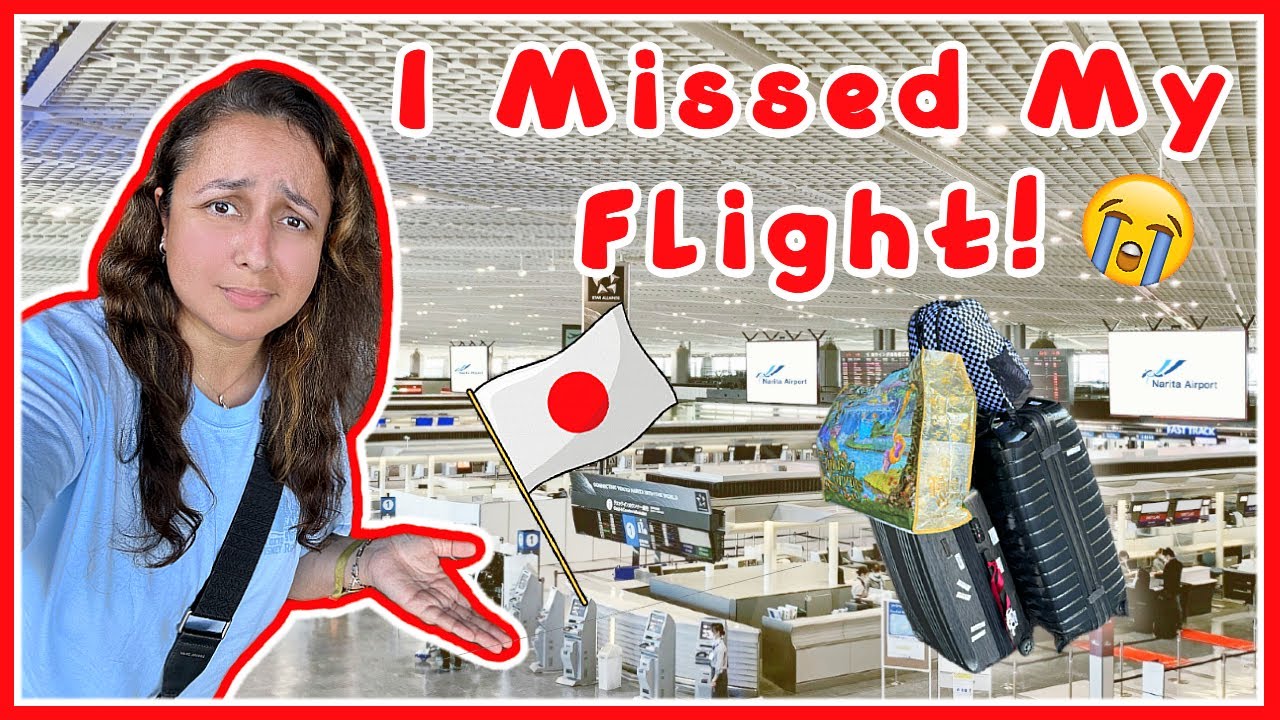 I MISSED My Flight! 🤦🏻♀️ 12 Hours STUCK in Tokyo NARITA I MISSED My Flight! 🤦🏻♀️ 12 Hours STUCK in Tokyo NARITA
