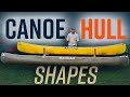 How a canoes hull shape changes performance  canoe hull design explained