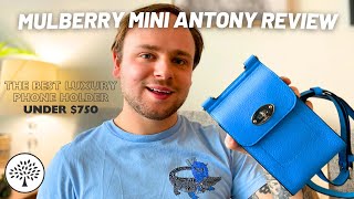 The Best LUXURY Men’s Gift UNDER $750 - Mulberry Mini Antony Phone Holder Review by anthorpology 918 views 6 months ago 7 minutes, 54 seconds