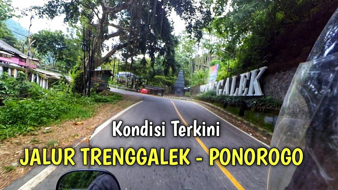 JALAN KOTA TRENGGALEK KE ARAH PONOROGO, SAAT INI
