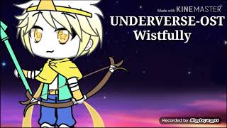 UNDERVERSE-OST[Wistfully][dream!sans theme]