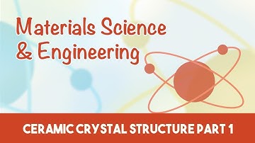 AMIE Exam Lectures- Materials Science & Engineering | Ceramic Crystal Structure | 3.3 Part1