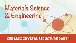 AMIE Exam Lectures- Materials Science & Engineering | Ceramic Crystal Structure | 3.3 Part1