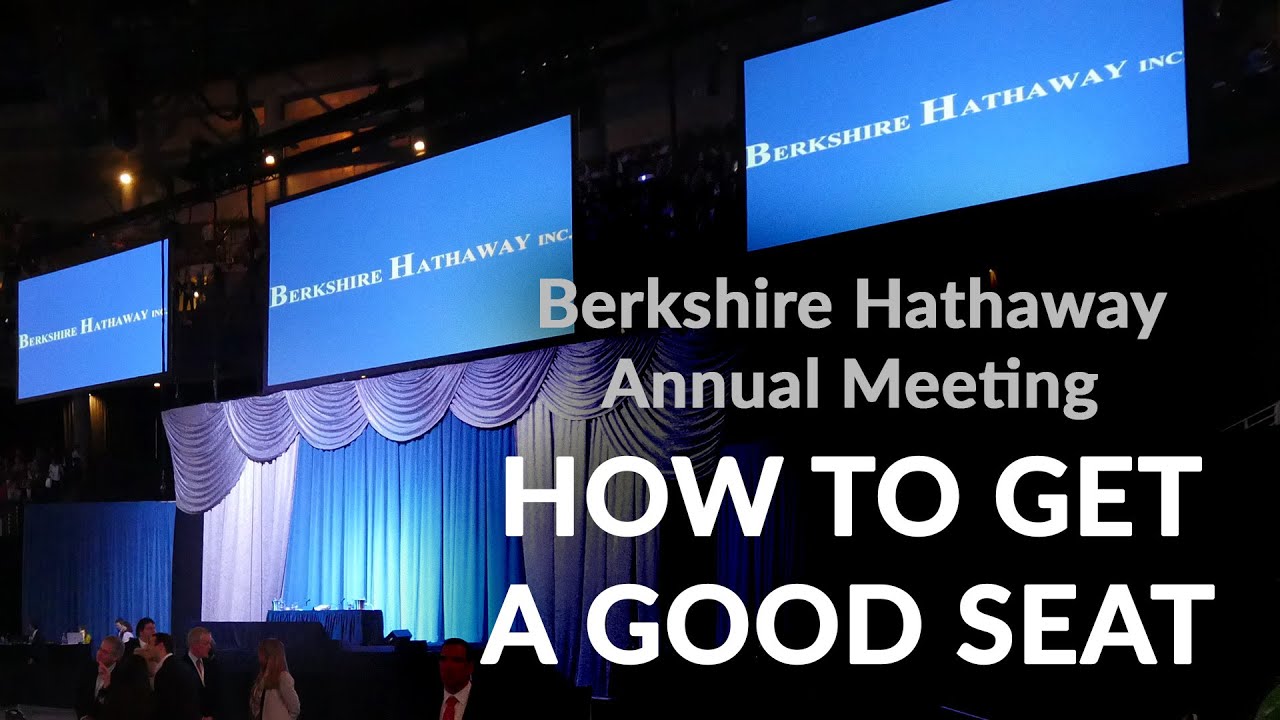 How to get a good seat at the Berkshire Hathaway Annual Meeting? Our