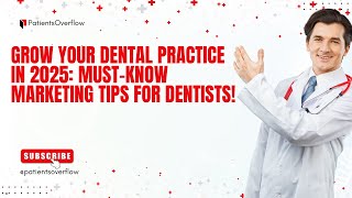 👉🏻Top 5 Dental Marketing Strategies for 2025: Boost Your Practice Fast! 🦷 Tips & Strategies
