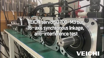 VEICHI servo SD700-M3 bus 16-axis synchronous linkage, anti-interference test
