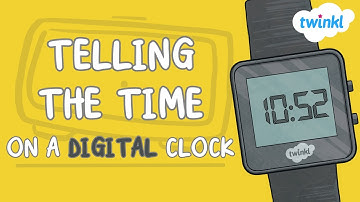 Telling the Time on a Digital Clock | Hour and Half Hour | Twinkl USA