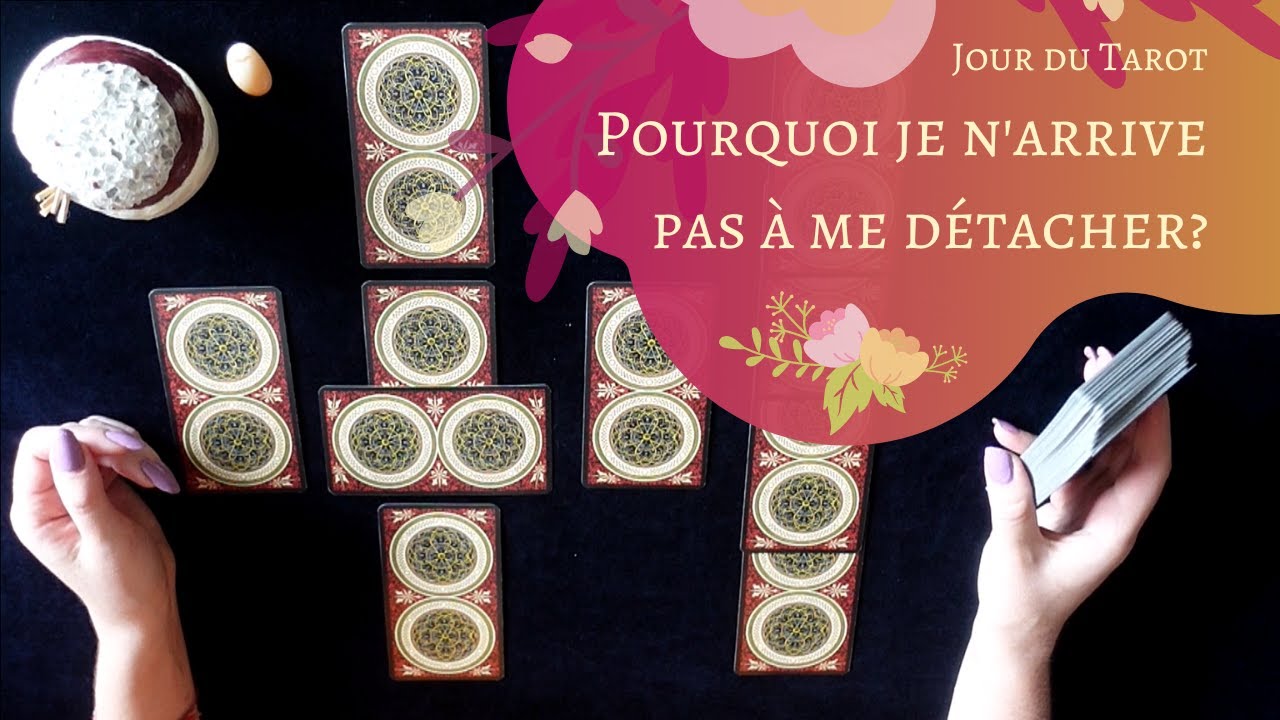 POURQUOI JE N'ARRIVE PAS A ME DETACHER DE LUI/ELLE ? - Tirage de Tarot