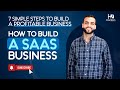 How to build a saas business in 7 simple steps