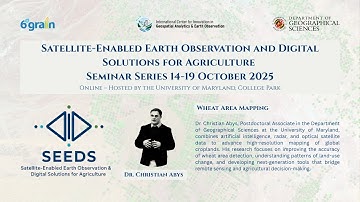 Wheat Area Mapping – Dr. Christian Abys | SEEDS 2025 Seminar Series