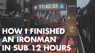 How I finished an Ironman in sub 12 hours