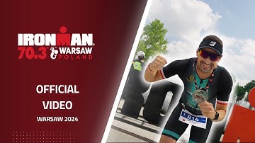 IRONMAN 70.3 Warsaw 2024  - official video