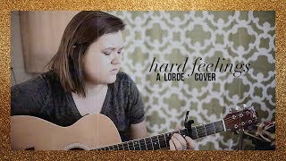 Hard Feelings\/Loveless (Lorde Cover) | Jenna Clare